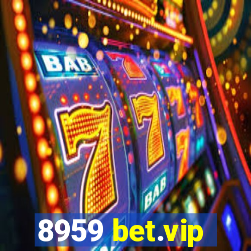 8959 bet.vip